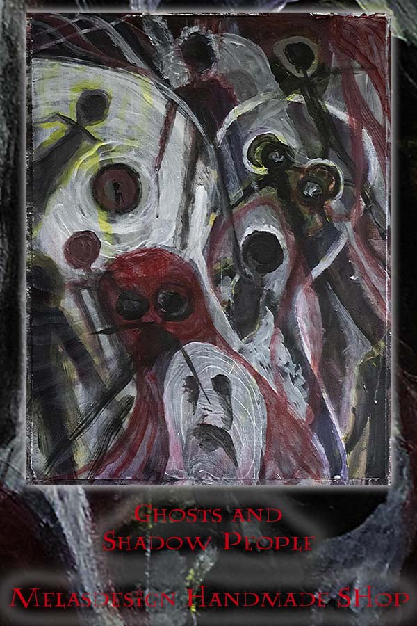 Ghosts and Shadow People; Melasdesign Handmade Darkness; Susan Hicks art; paranormal design; shadow figures; haunting; haunted; macabre; dark art