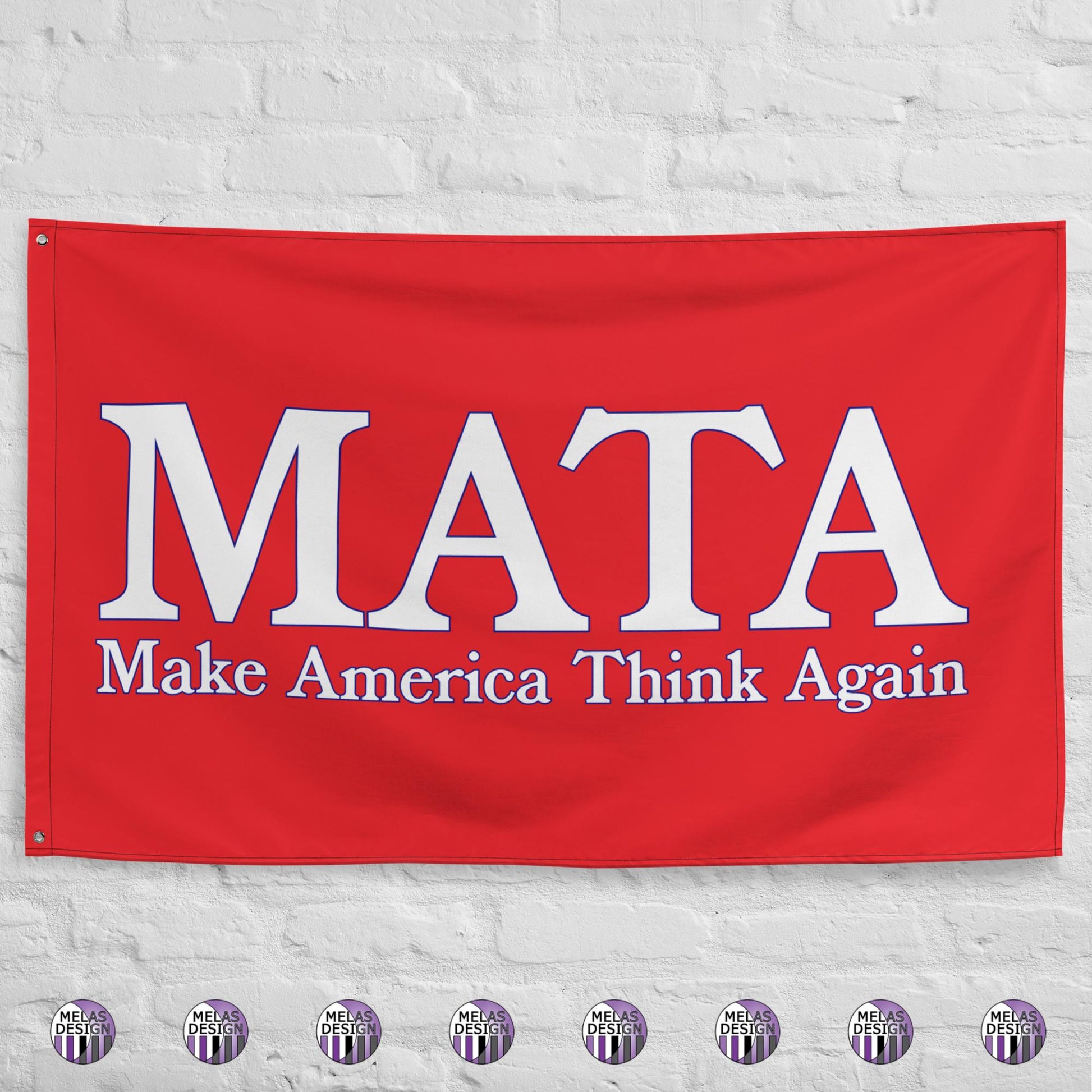 Make America Think Again Flag Seeds of Resistance; Product mockup against white brick wall with Melasdesign logos; protest; Vive la Resistance