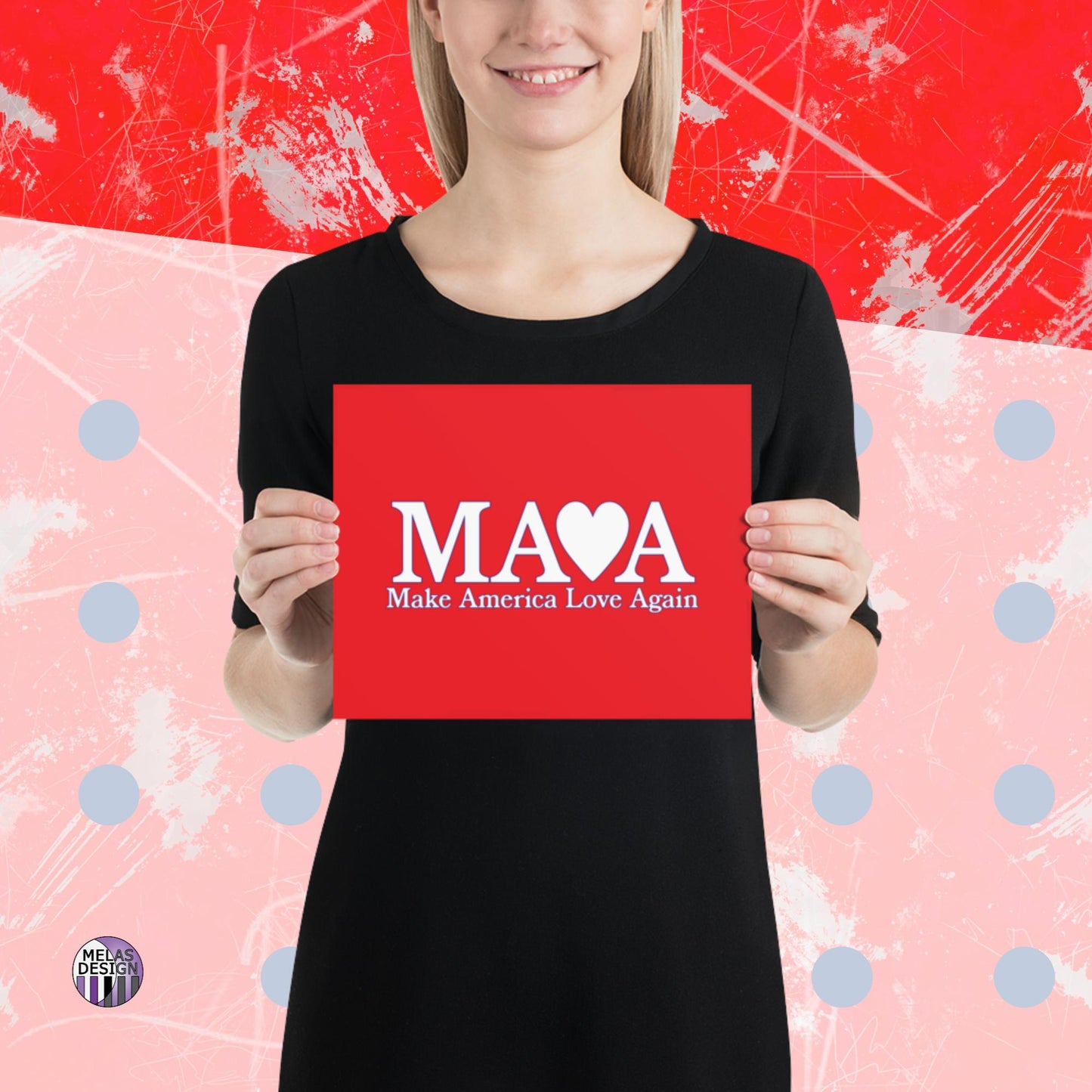 Make America Love Again Poster; 8x10; Seeds of Dissent; Product mockup held by model; Melasdesign;